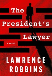 The President's Lawyer (Lawrence Robbins)