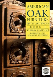 American Oak Furniture: Styles and Prices : Book 1 (Bk. 1) (Robert W. Swedberg)