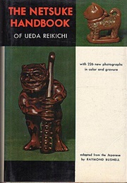 The Netsuke Handbook of Ueda Reikichi (Raymond Bushell)
