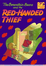 The Berenstain Bears and the Red-Handed Thief (Stan & Jan Berenstain)