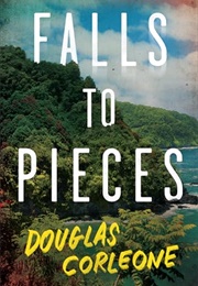 Falls to Pieces (Douglas Corleone)