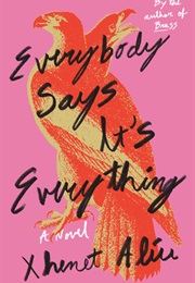 Everybody Says It's Everything (Xhenet Aliu)