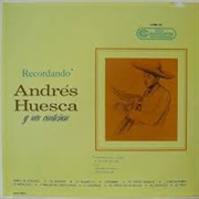 Andrés Huesca - Recordando