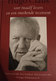 Hugo Claus Voor Twaalf Lezers En Een Snurkende Recensent (Jacobs, Landuyt, Lembrechts & Wildemeersch)