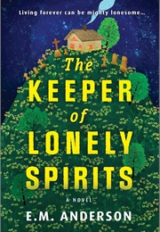The Keeper of Lonely Spirits (E.M. Anderson)