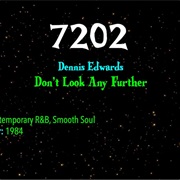 #9198 Don't Look Any Further by Dennis Edwards