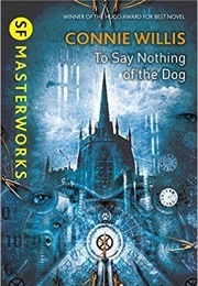 To Say Nothing of the Dog (Willis, Connie)