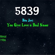 #8893 You Give Love a Bad Name by Bon Jovi