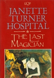 The Last Magician (Janette Turner Hospital)