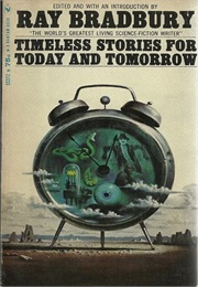 Timeless Stories for Today and Tomorrow (Bradbury)