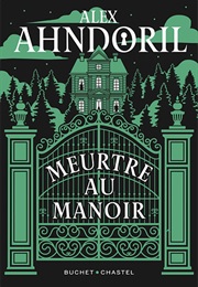 Meurtre Au Manoir (Alex Ahndoril)
