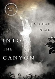 Into the Canyon (Michael Neale)