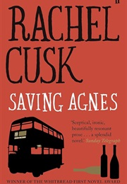 Saving Agnes (Rachel Cusk)