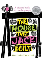 The House That Jack Built: La Maison Que Jacques a Batie (Antonio Frasconi)