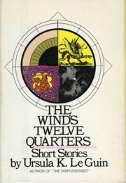 The Wind's Twelve Quarters (Ursula K. Le Guin)