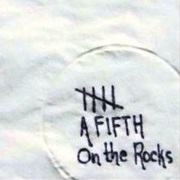 On the Rocks - A Fifth