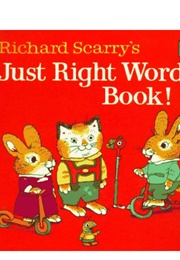Richard Starry's Just Right Word Book (Richard Starry)
