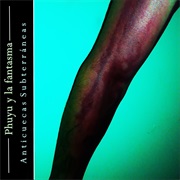 Phuyu Y La Fantasma - Anticuecas Subterráneas