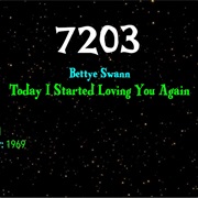#9199 Today I Started Loving You Again by Bettye Swann