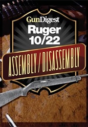 Gun Digest Ruger 10/22 Assembly/Disassembly Instructions (Kevin Muramatsu)