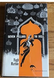 Seven Pillars to Hell (Hugh Marlow (Jack Higgins))
