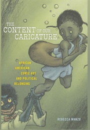 The Content of Our Caricature (Rebecca Wanzo)