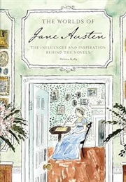 The Worlds of Jane Austen (Helena Kelly)