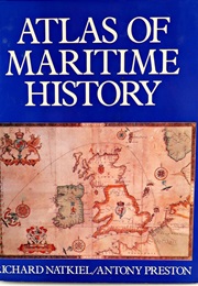 The Weidenfeld Atlas of Maritime History (Natkiel, Richard & Preston, Antony)