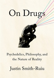 On Drugs (Justin Smith-Ruiu)