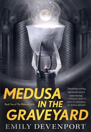 Medusa in the Graveyard (Emily Davenport)
