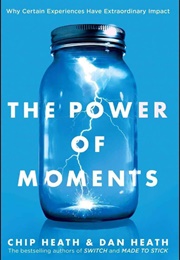 The Power of Moments (Chip & Dan Heath)