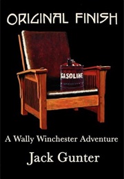 Original Finish: A Wally Winchester Adventure (Wally Winchester Adventures) (Jack Gunter)