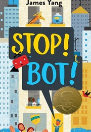 Stop! Bot! (James Yang)