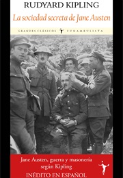 La Sociedad Secreta De Jane Austen (Rudyard Kipling)