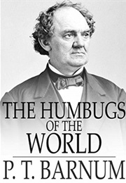 Humbugs of the World (P.T. Barnum)