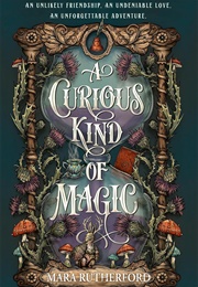 A Curious Kind of Magic (Mara Rutherford)