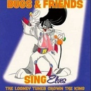 Bugs and Friends Sing Elvis