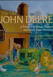 This Old John Deere: A Treasury of Vintage Tractors and Family Farm Memories (Michael Dregni)