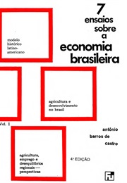 7 Ensaios Sobre a Economia Brasileira - 1971 (Antonio Barros De Castro)