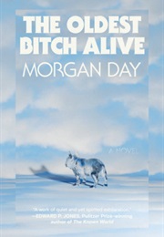The Oldest Bitch Alive (Morgan Day)