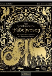 Atlas Der (Fast) Verschwundenen Fabelwesen (Florian Schäfer & Elif Siebenpfeiffer)