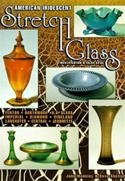 American Iridescent Stretch Glass: Identification & Value Guide, Fenton, Northwood, U.S. Glass, Impe (John Madeley)
