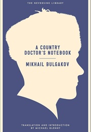 A Country Doctor's Notebook (Mikhail Bulgakov)