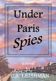 Under Paris Spies (C.A.  Leishman)