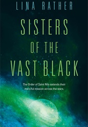 Sisters of the Vast Black (Lina Rather)