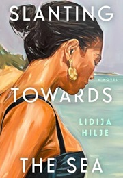 Slanting Towards the Sea (Lidija Hilje)