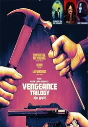 The Vengeance Trilogy (2002) - (2005)