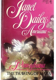 The Thawing of Mara: Americana - PA (Janet Dailey)