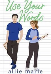 Use Your Words (Allie Marie)