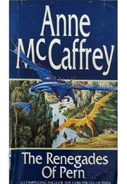 The Renegades of Pern (McCaffrey, Anne)